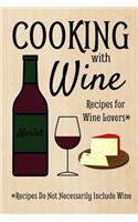 Cooking with Wine Recipes for Wine Lovers