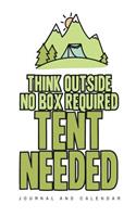 Think Outside No Box Required Tent Needed: Blank Lined Journal with Calendar for Campers