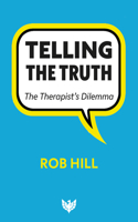 Telling The Truth: The Therapist’s Dilemma