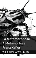 La Métamorphose / A Metamorfose: Tranzlaty Français Português(Français Português)