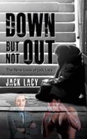 Down but Not Out: The Nine Lives of Jack Lacy