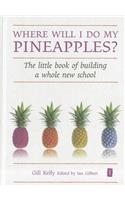 Where will I do my Pineapples?