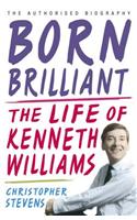 Born Brilliant: The Life of Kenneth Williams