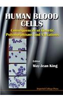 Human Blood Cells: Consequences of Genetic Polymorphisms and Variations