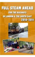 Full Steam Ahead for the Railways of London & the South East 2010-2011