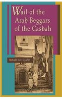 Wail of the Arab Beggars of the Casbah