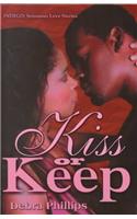 Kiss Or Keep