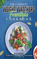 The Complete Weight Watchers Freestyle Cookbook