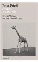 Secret Modernity – Selected Writings and Interviews 1981–2009