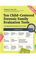 Ten Child-Centered Forensic Family Evaluation Tools