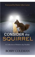 Consider the Squirrel