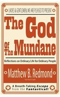 The God of the Mundane