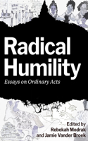 Radical Humility