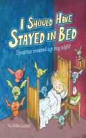 I Should Have Stayed in Bed: Spoglins Messed Up My Night