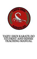 TaiFu-Shoi Karate-Do Student and Sensei Teaching Manual