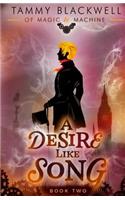 A Desire Like Song