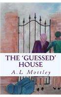 'Guessed' House