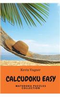 CalcuDoku Easy: Mathdoku Puzzles Collection(1 Easy Puzzle Books)