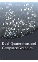 Dual-Quaternions and Computer Graphics