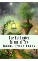 The Enchanted Island of Yew