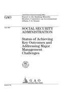 Social Security Administration: Status of Achieving Key Outcomes and Addressing Major Management Challenges