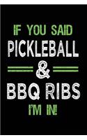 If You Said Pickleball & BBQ Ribs I'm In