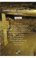 Fantastic tales of supernatural mystery and terror - Volume I