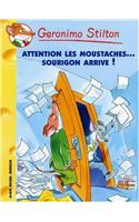 Attention Les Moustaches ... Sourigon Arrive N36