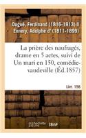La prière des naufragés, drame en 5 actes