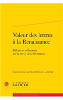 Valeur Des Lettres a la Renaissance