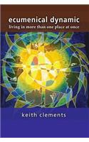 Ecumenical Dynamic: Living in More Than One Place at Once