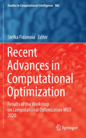 Recent Advances in Computational Optimization: Results of the Workshop on Computational Optimization WCO 2020(986 Studies in Computational Intelligence)