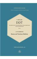 Ddt: The Insecticide Dichlorodiphenyltrichloroethane and Its Significance / Das Insektizid Dichlordiphenyltrichloräthan Und Seine Bedeutung