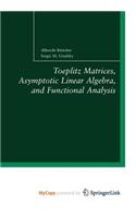 Toeplitz Matrices, Asymptotic Linear Algebra, and Functional Analysis