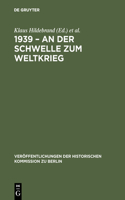 1939 - An Der Schwelle Zum Weltkrieg