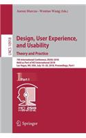 Design, User Experience, and Usability: Theory and Practice: 7th International Conference, Duxu 2018, Held as Part of Hci International 2018, Las Vegas, Nv, Usa, July 15-20, 2018, Proceedings, Part I