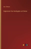 Hagkomster fran Hembygden och Skolan