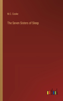 Seven Sisters of Sleep
