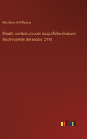 Ritratti poetici con note biografiche di alcuni illustri uomini del secolo XVIII