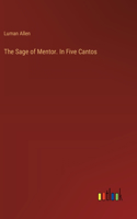 The Sage of Mentor. In Five Cantos