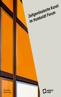 Zeitgenossische Kunst im Humboldt Forum