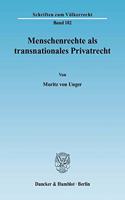Menschenrechte ALS Transnationales Privatrecht: (Schriften Zum Volkerrecht)