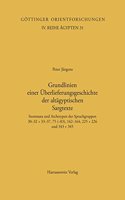 Grundlinien Einer Uberlieferungsgeschichte Der Altagyptischen Sargtexte: Stemmata Und Archetypen Der Spruchgruppen 30-32+33-37, 75(-83), 162-164, 225+226 Ud 343+345(31 Geottinger Orientforschungen)