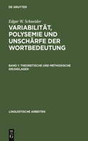 Variabilität, Polysemie Und Unschärfe Der Wortbedeutung: Band 1: Theoretische Und Methodische Grundlagen. Band 2: Studien Zur Lexikalischen Semantik Der Mentalen Verben Des Englischen(196 Linguistische Arbeiten)