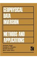 Geophysical Data Inversion Methods and Applications: Proceedings of the 7th International Mathematical Geophysics Seminar Held at the Free University of Berlin, February 8-11, 1989