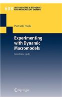 Experimenting with Dynamic Macromodels: Growth and Cycles