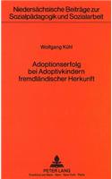 Adoptionserfolg Bei Adoptivkindern Fremdlaendischer Herkunft