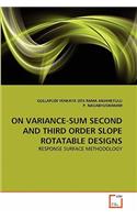 On Variance-Sum Second and Third Order Slope Rotatable Designs