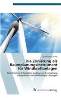Die Zonierung als Raumplanungsinstrument für Windkraftanlagen