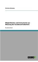 Möglichkeiten und Instrumente zur Messung der Kundenzufriedenheit